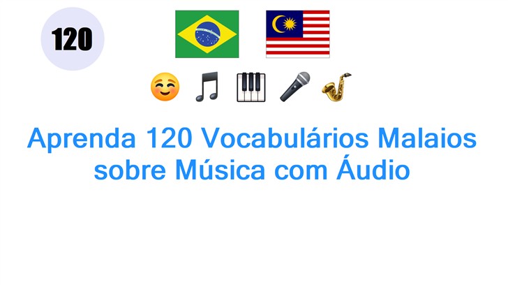 Aprenda 120 Vocabulários Malaios sobre Música com Áudio